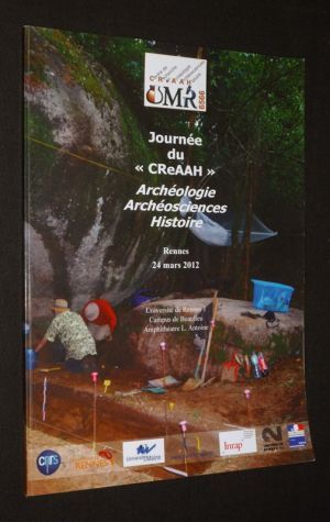 Journée du "CReAAH" : Archéologie, Archéosciences, Histoire (Rennes, 24 mars 2012)