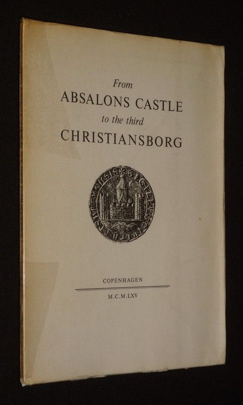 From Absalons Castle to the third Christiansborg