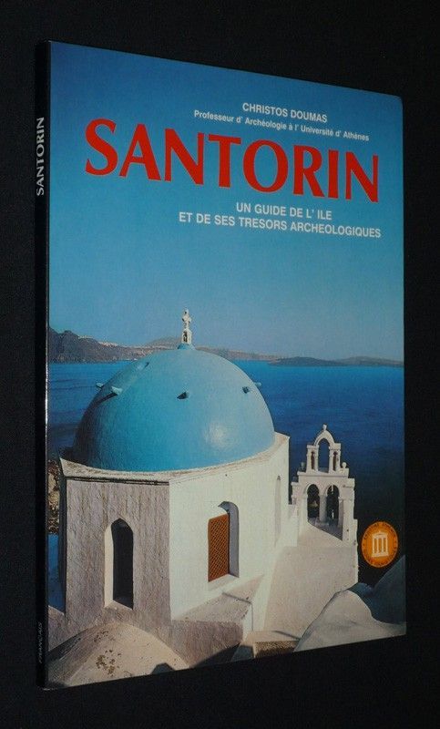 Santorin : un guide de l'île et de ses trésors archéologiques