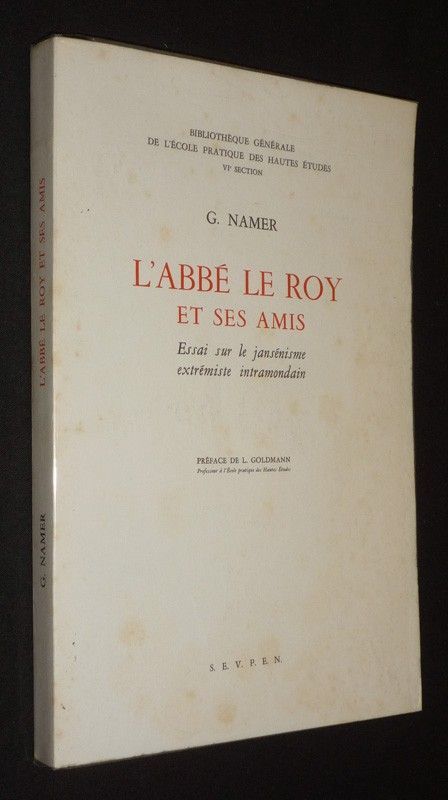 L'Abbé Le Roy et ses amis : essai sur le jansnisme extrémiste intramondain