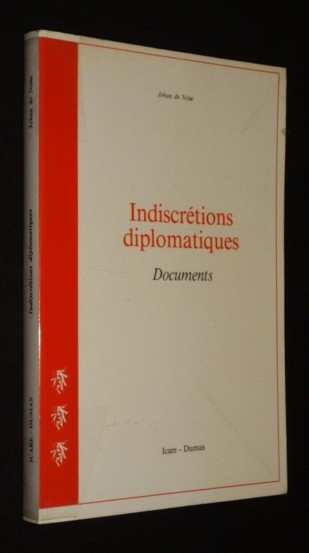 Indiscrétions diplomatiques. Documents