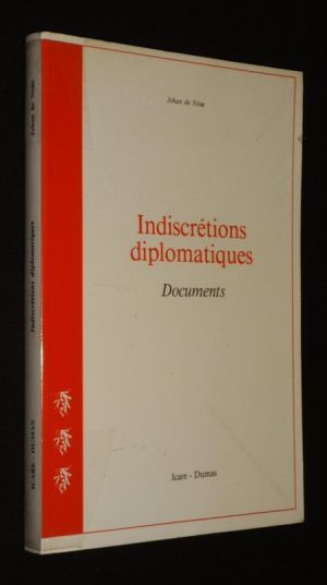 Indiscrétions diplomatiques. Documents