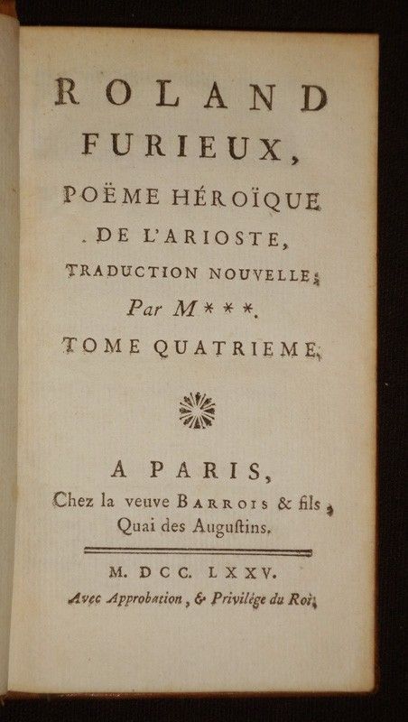 Roland Furieux, poème héroïque de l'Arioste, traduction nouvelle par M... (Tome 4) 