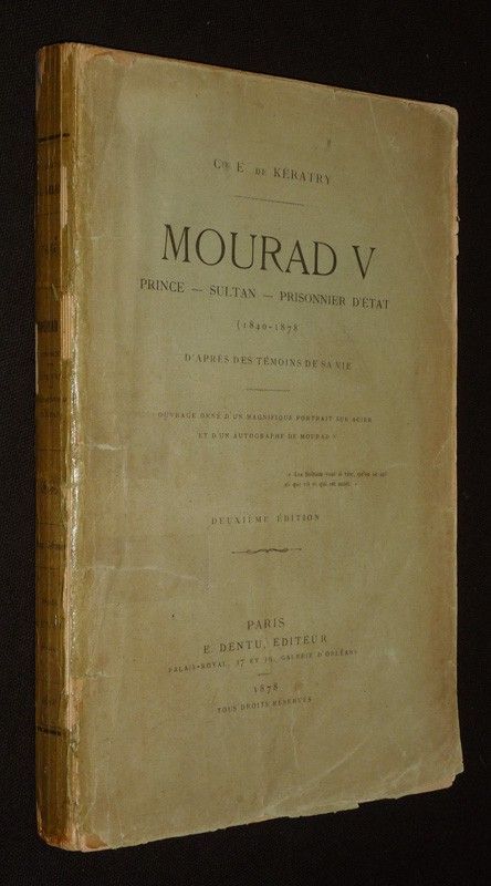 Mourad V : prince, sultan, prisonnier d'état (1840-1878) d'après des témoins de sa vie