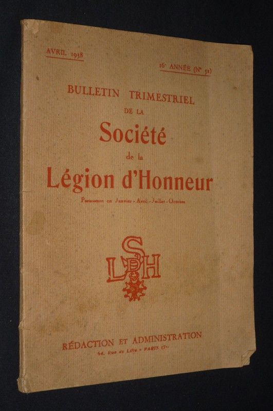 Bulletin trimestriel de la Société de la Légion d'Honneur (16e année - n°51, avril 1938)