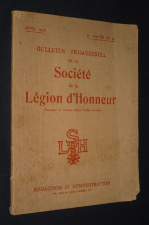 Bulletin trimestriel de la Société de la Légion d'Honneur (16e année - n°51, avril 1938)