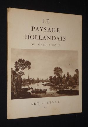 Le Paysage Hollandais au XVIIe siècle (Art et Style n°17)