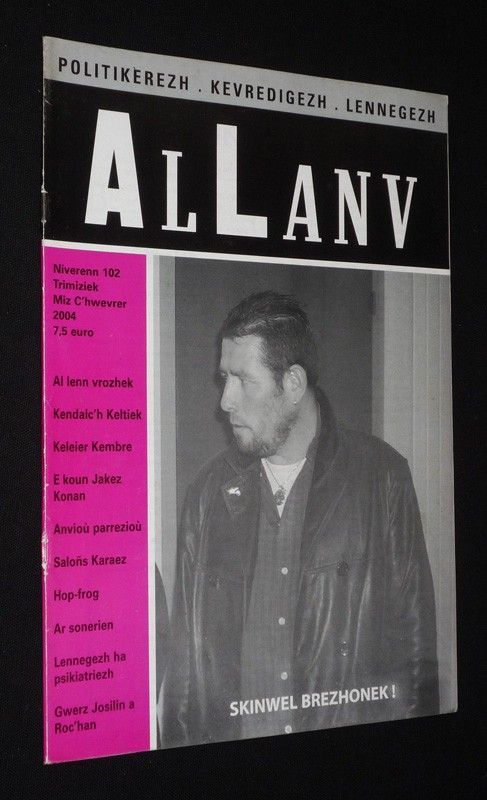 Al Lanv (Niverenn 102, Trimiziek Miz C'hwevrer 2004) : Al lenn vrozhek - Kendalc'h Keltiek - Keleier Kembre - E koun Jakez Konan