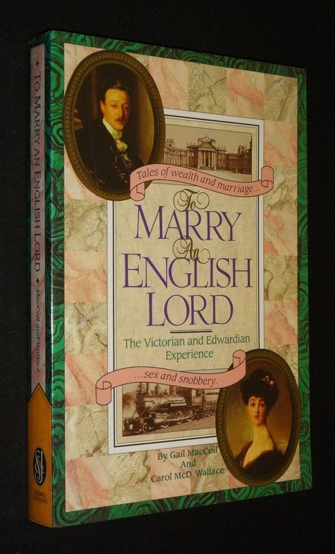 To Marry an English Lord : The Victorian and Edwardian Experience