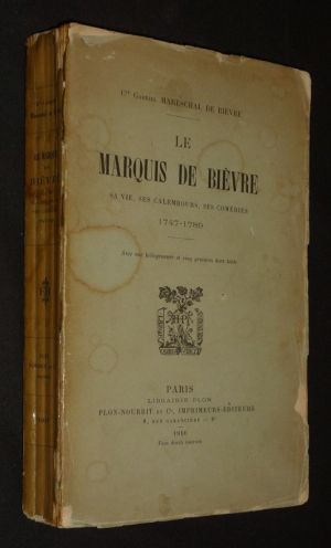 La Marquis de Bièvre : sa vie, ses calembours, ses comédies, 1747-1789