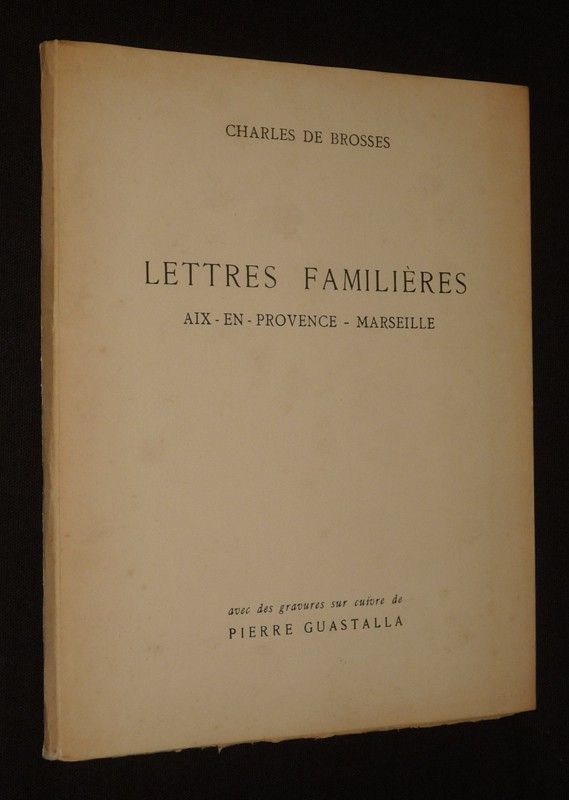 Lettres familières : Aix-en-Provence - Marseille