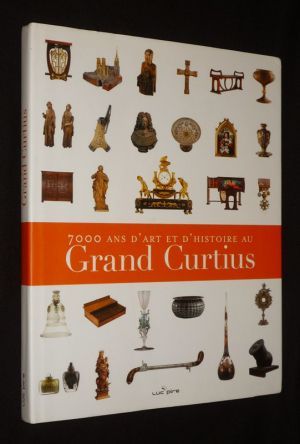 7000 Ans d'art et d'histoire au Grand Curtius