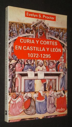 Curia y Cortes en Castilla y Leon, 1072-1295