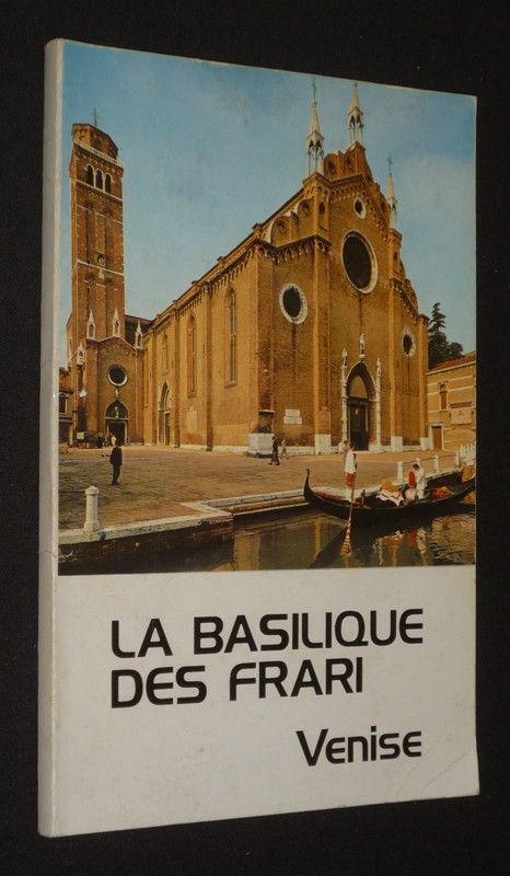 La Basilique des Frari, Venise