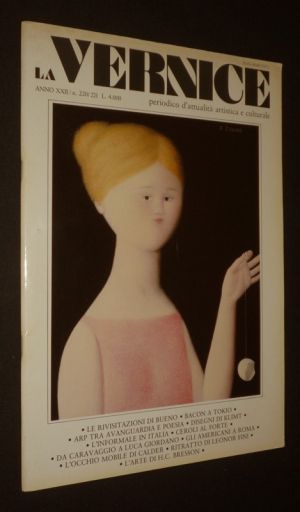 La Vernice (anno XXII, n°220-221) : Le Rivisitazuini di Bueno - Bacon a Tokio - Arp tra avanguardia e poesia - Disegni di Klimt, etc.