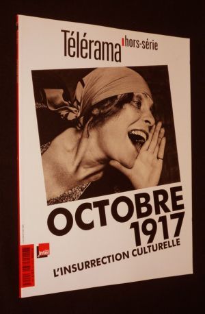 Télérama (hors série, juin 2017) : Octobre 1917 : l'insurrection culturelle
