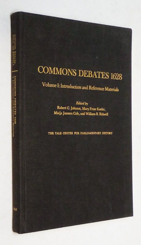 Commons Debates 1628. Volume I, II, III, IV