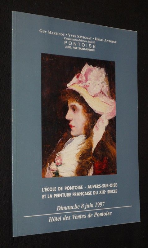 L'Ecole de Pontoise - Auvers-sur-Oise et la peinture française du XIXe siècle (Hôtel des ventes de Pontoise, Dimanche 8 juin 1997)