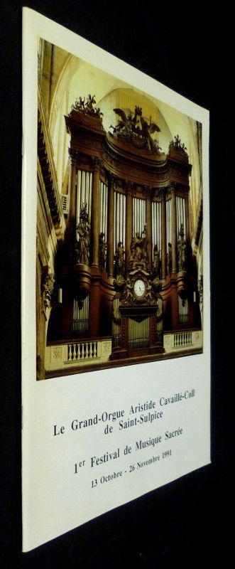 Le grand -orgue Aristide Cavaillé-Coll de Saint-Sulpice : 1er festival de musique sacrée (13 octobre - 26 novembre 1991)
