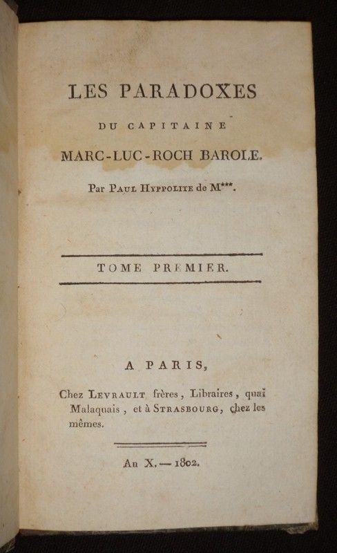 Les Paradoxes du Capitaine Marc-Luc-Roch Barole (Tomes 1 et 3) (2 volumes)
