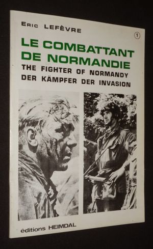 Le Combattant de Normandie - The Fighter of Normandy - Der Kämpfer der Invasion