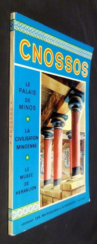 Cnossos, le palais de Minos : exposé sommaire de la civilisation Minoenne et guide du musée d'Héraclion