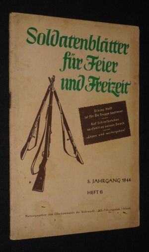 Soldatenblätter für Feier und Freizeit (5. Jahrgang 1944, Heft 6)