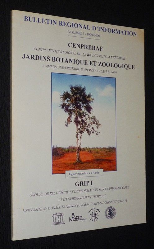 GRIPT - Bulletin régional d'information, Volume 2 - 1999-2000 : CENPREBAF - Jardins Botanique et Zoologique (Campus universitaire d'Abomey-Calavi-Benin)