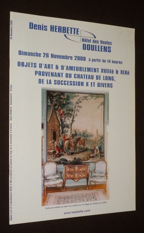 Denis Herbette - Objets d'art et d'ameublement XVIIIe et XIXe provenant du Château de Long, de la succession X et divers (26 novembre 2000)