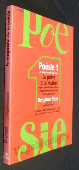 Le poète et le mythe / Benjamin Péret - Revue Poésie 1 - numéro 19 - septembre 1999