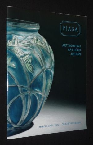 Piasa - Art nouveau, art déco, design (Drouot Richelieu, 3 avril 2007)