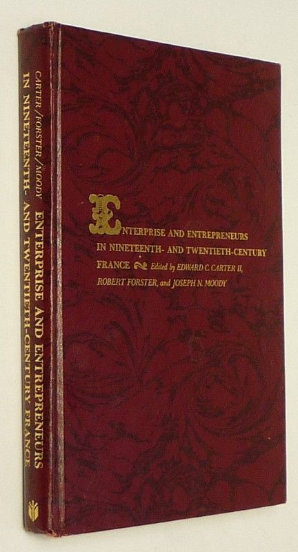 Enterprise and Entrepreneurs in Nineteenth- and Twentieth-Century France