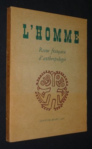 L'Homme: Revue française d'anthropologie (Tome XVI, janvier-mars 1976, n°1)