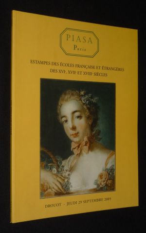 Piasa - Estampes des écoles françaises et étrangères des XVIe, XVIIe et XVIIIe siècles (Hôtel Drouot, 29 septembre 2005)