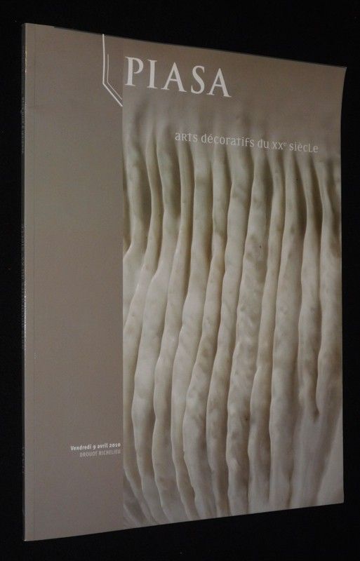 Piasa - Arts décoratifs du XXe siècle (Drouot Richelieu, 9 avril 2010)
