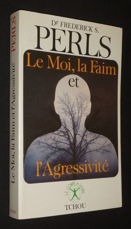 Le Moi, la faim et l'agressivité