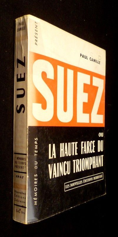 Suez ou la haute farce du vaincu triomphant