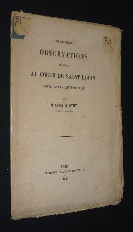 Des dernières Observations relatives au coeur de Saint Louis trouvé dans la Sainte-Chapelle