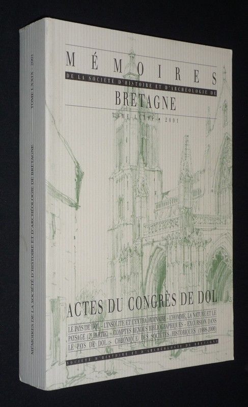 Mémoires de la Société d'Histoire et d'Archéologie de Bretagne. Tome LXXXIX, 2001. Actes du congrès de Dol
