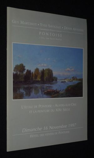 Guy Martinot, Yves Savignat, Denis Antoine, commissaires priseurs associés - L'Ecole de Pontoise - Auvers-sur-Oise et la peinture du XIXe siècle, tableaux et dessins (Pontoise, 16 novembre 1997)