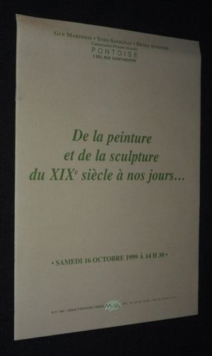 Guy Martinot, Yves Savignat, Denis Antoine, commissaires priseurs associés - De la peinture et de la sculpture du XIXe siècle à nos jours... (Pontoise, 16 octobre 1999)