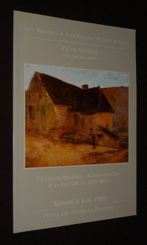 Guy Martinot, Yves Savignat, Denis Antoine, commissaires priseurs associés - De la peinture et de la sculpture du XIXe siècle à nos jours... (Hôtel des ventes de Pontoise, 6 juin 1998)