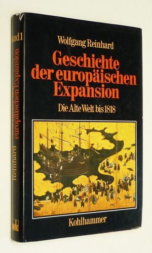 Geschichte der europäischen Expansion : Die Alte Welt bis 1818