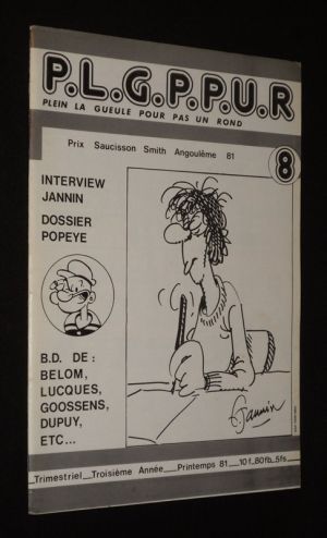 P.L.G.P.P.U.R. Plein La Gueule Pour Pas Un Rond, N°8 (printemps 1981) : Interview Jannin - Dossier Popeye