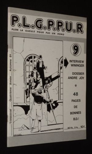 P.L.G.P.P.U.R. Plein La Gueule Pour Pas Un Rond, N°9 (automne 1981) : Interview Wininger - Dossier Andre Joy