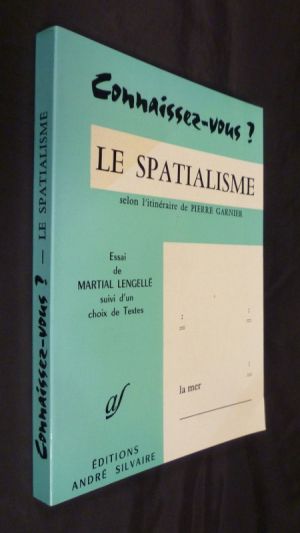 Le Spatialisme selon l'itinéraire de Pierre Garnier