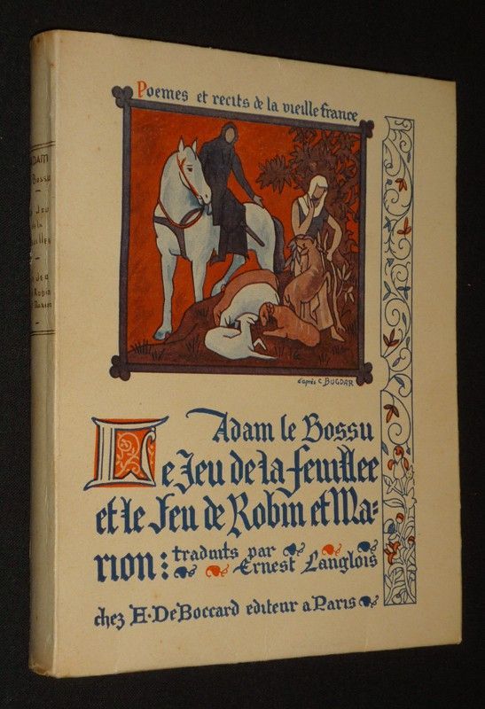 Poèmes et écits de la vieille France, Tome I : Adam le Bossu - Le Jeu de la Feuillée - Le Jeu de Robin et Marion