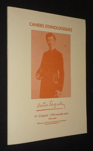 Cahiers ethnologiques (n°12 Spécial - 1990, nouvelle série, 18e année) : Victor Segalen