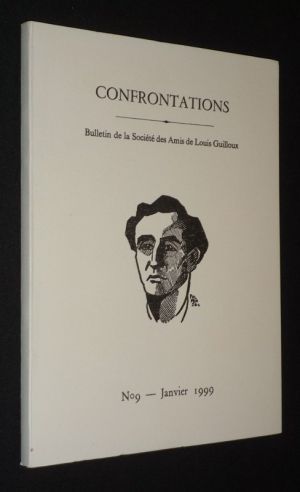 Confrontations. Bulletin de la Société des Amis de Louis Guilloux (n°9 - Janvier 1999)