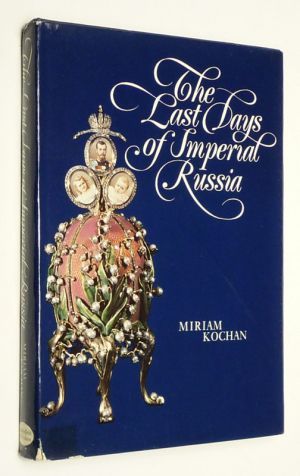 The Last Days of Imperial Russia